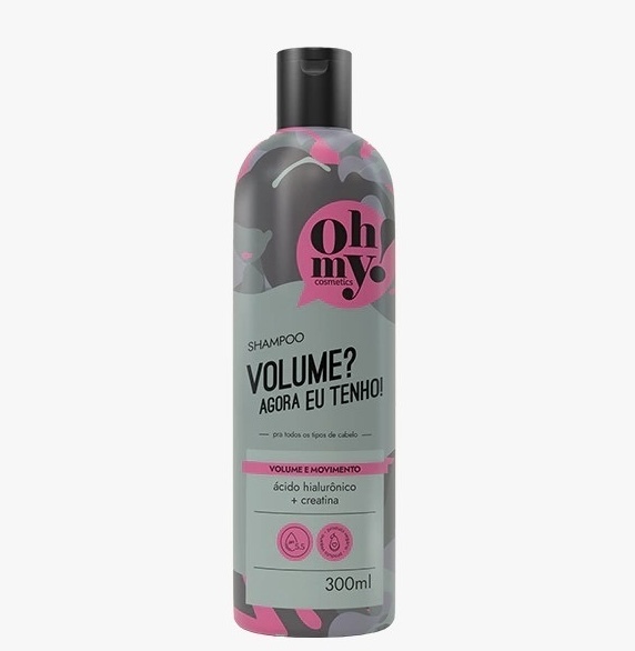 Shampoo OH My! Volume? Agora eu tenho!